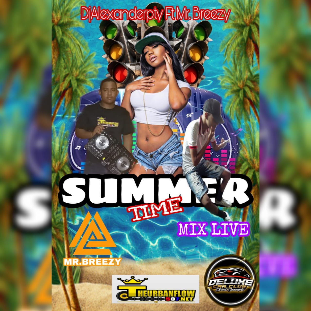Summer Time Mix Live - @DjAlexanderpty Feal MrBreezy